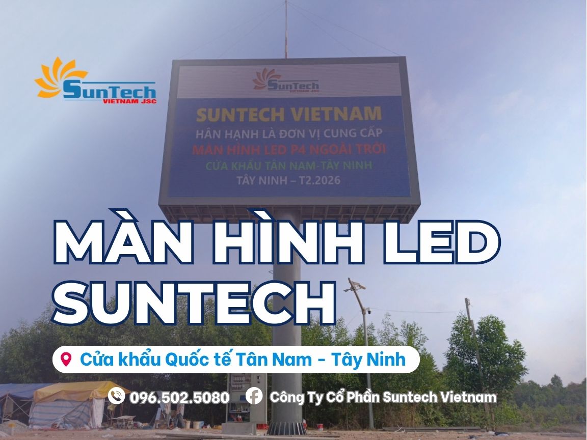 màn hình led Cửa khẩu Quốc tế Tân Nam - Tỉnh Tây Ninh