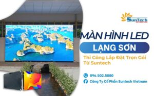 lắp đặt thi công màn hình led lạng sơn